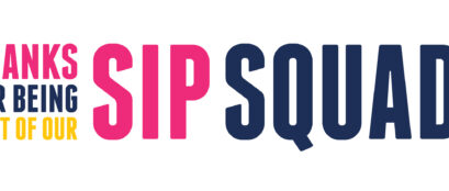 Thanks For Being Part Of The Sip Squad